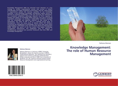 Knowledge Management: The role of Human Resource Management Raihana Mannan