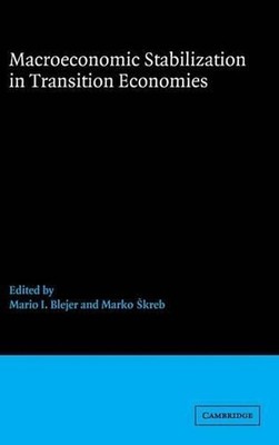Macroeconomic Stabilization in Transition Economies by Mario I. Blejer (English)