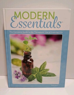 Modern Essentials The Complete Guide To Therapeutic Use Of Essential Oils