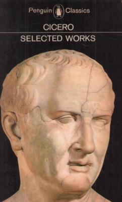 Selected Works(Paperback Book)Cicero-Penguin-UK-1972-Acceptable