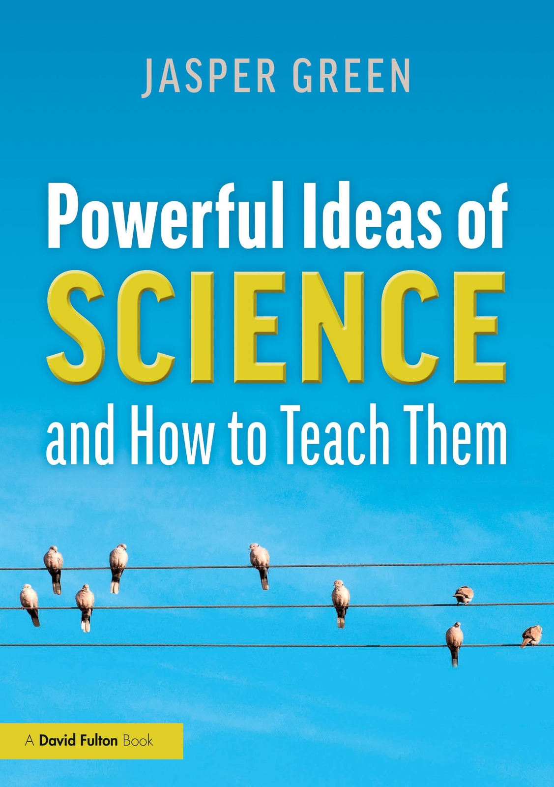 Thumbnail - Jasper Green | Powerful Ideas Of Science And How To Teach Them |