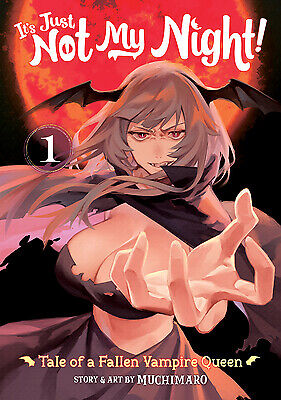 It's Just Not My Night! - Tale of a Fallen Vampire Queen Vol. 1 by Muchimaro - Afbeelding 1 van 1