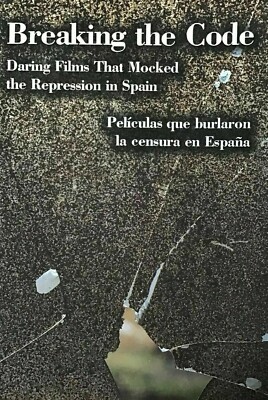Breaking The Code: Daring Films That Mocked The Repression In Spain Eng/Spanish