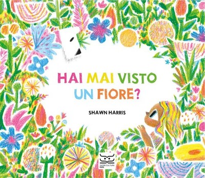 Shawn Harris Hai mai visto un fiore? Ediz. a col (Gebundene Ausgabe) (US IMPORT)