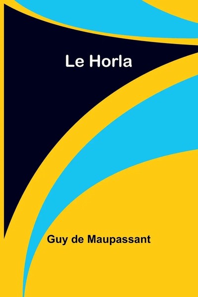 Le Horla Guy De Maupassant Taschenbuch FranzöSisch 2024 Alpha Edition-image
