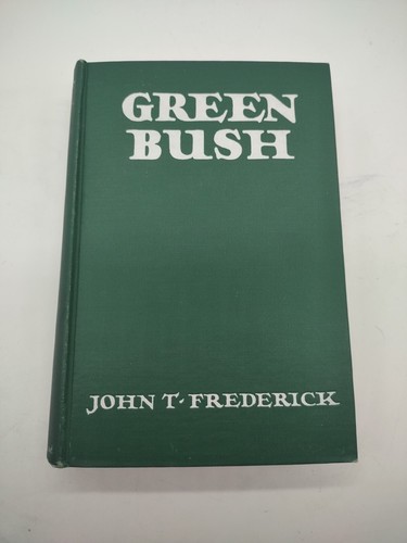 John T. Frederick / Grüner Busch 1. Auflage 1925
