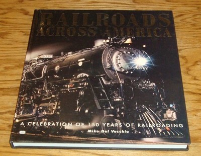 Railroads Across America: A Celebration of 150 Year of Railroading