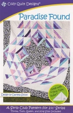 Paradise Found: A Strip Pattern for 2 1/2" Strips by Cozy Quilt Designs # CQD010