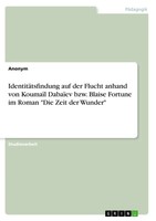 Anonym | IdentitäTsfindung Auf Der Flucht Anhand Von KoumaïL DabaïEv Bzw....