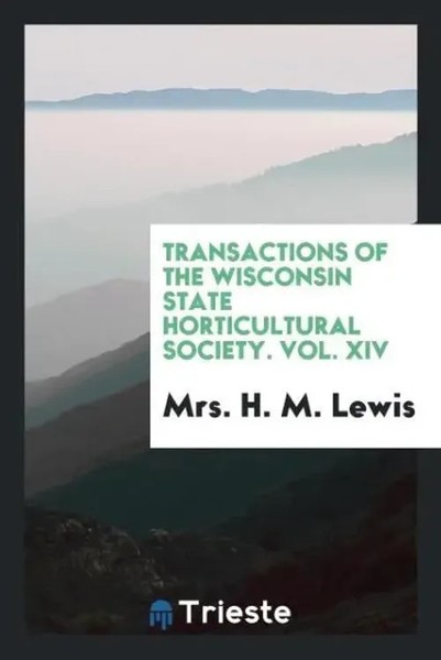 H. M. Lewis | Transactions Of The Wisconsin State Horticultural Society. Vol....-image