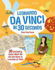 Leonardo da Vinci in 30 Seconds: 30 Fascinating Topics About the Life and Times of Leonardo da Vinci by Tom Woolley, Paul Harrison (Paperback, 2016)