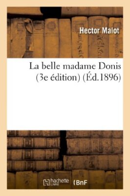 La belle madame Donis (3e edition)                                             
