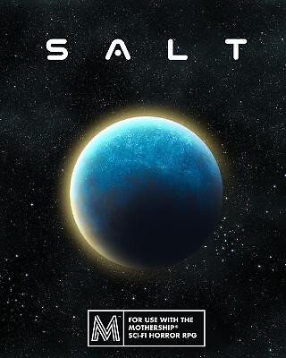 Salt: A Sci Fi Horror RPG Module By Robert Brewer - New Copy - 9798673537527
