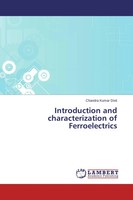 Chandra Kumar Dixit | Introduction And Characterization Of Ferroelectrics | Buch