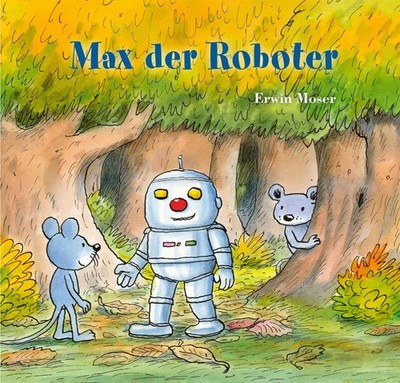 Erwin Moser Max der Roboter (Moser Minis) (Hardback) (UK IMPORT)
