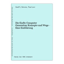 Die fünfte Computer Generation Konzepte und Wege - Eine Einführung Simons 285899