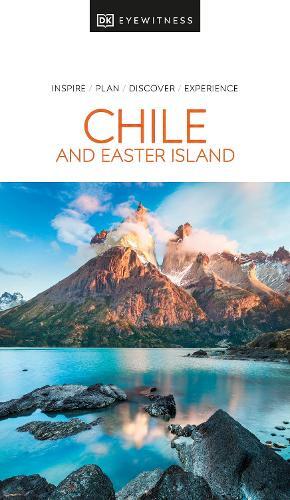 DK Eyewitness Chile and Easter Island (Tascabile) Travel Guide