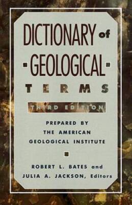 Dictionary of Geological Terms: Third Edition (Rocks, Minerals an - VERY GOOD
