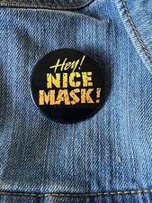 Hey! Nice Mask! Vintage Hallmark 1 1/4? Pinback Button 1980's-90's