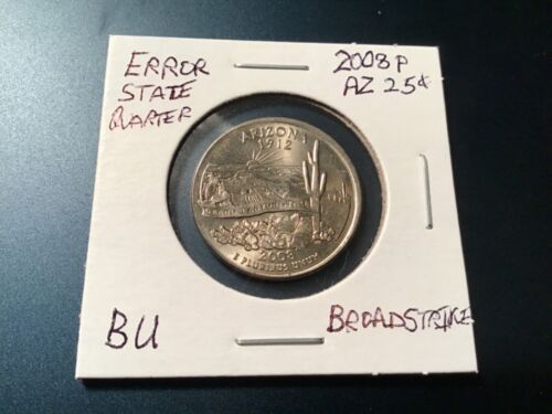 2008 P Arizona State Quarter. BROADSTRUCK ERROR Coin. - Picture 4 of 5