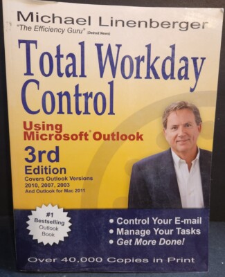 Total Workday Control Using Microsoft Outlook By Michael Linenberger 2011