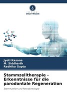 Jyoti Kasana (U. A.) | Stammzelltherapie - Erkenntnisse FüR Die Parodontale...