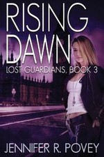 Rising Dawn (Lost Guardians) by Jennifer R. Povey [Paperback]