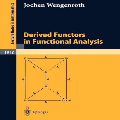 Derived Functors in Functional Analysis Jochen Wengenroth Paperba