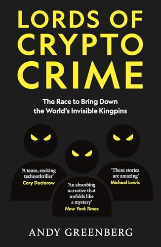 Lords of Crypto Crime: The Race to ..., Greenberg, Andy - Bild 1 von 2