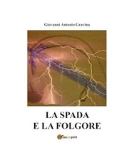 La spada e la folgore, Gravina, Giovanni Antonio