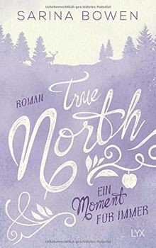 True North - Ein Moment für immer: Roman (Vermont-R... | Buch | Zustand sehr gut