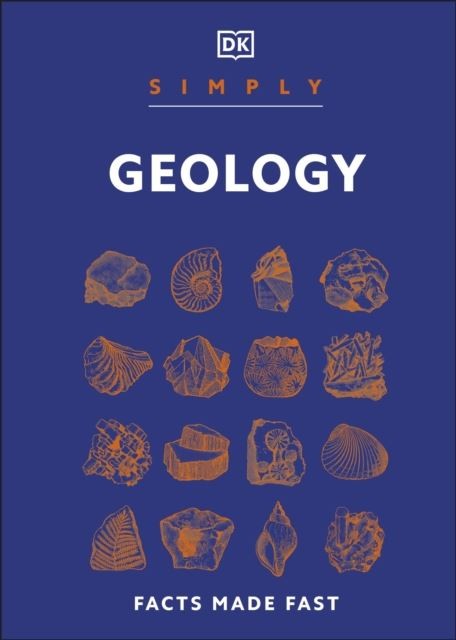 Simply Geology: Facts Made Fast by DK