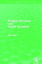 Political Economy and Soviet Socialism (Routledge Revivals) - 9780415684927
