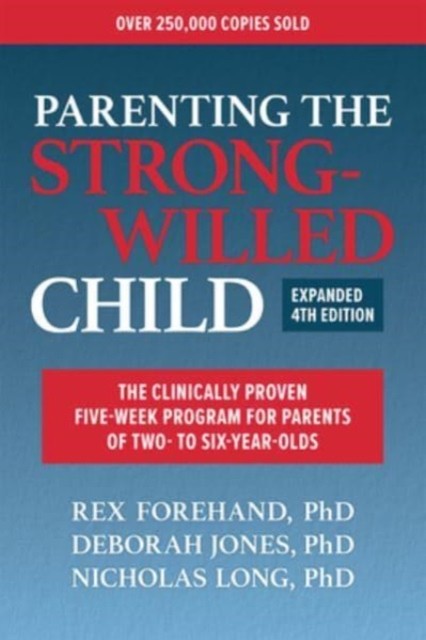 Parenting the Strong-Willed Child by Deborah J., Ph.D. Jones (Paperback Book)