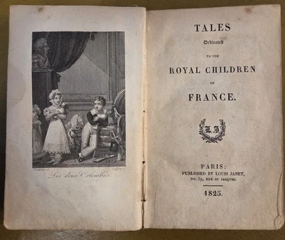 Tales Dedicated To the Royal children Of France 1825 Rare Joan-Nicolas Bouilly - Bild 1 von 4