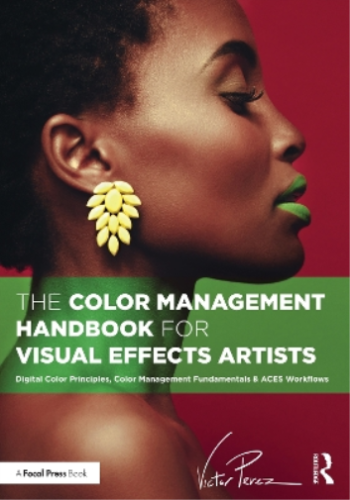Victor Perez The Color Management Handbook for Visual Effects Artist (Paperback) - Picture 1 of 1
