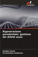 Rigenerazione Parodontale: Gestione Dei Difetti Ossei Anagha Gawai (U. A.) Buch