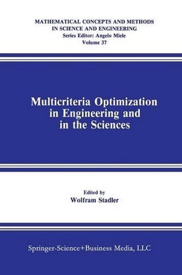 Multicriteria Optimization in Engineering and in the Sciences by Wolfram Stadler