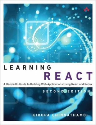 Learning React : A Hands-On Guide to Building Web Applications Us