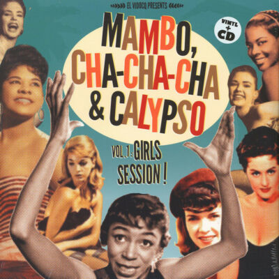 LP+CD MAMBO, CHA-CHA-CHA & CALYPSO VOL.1  ''GIRLS SESSION'' EMANCIPATE YOUR HIPS  