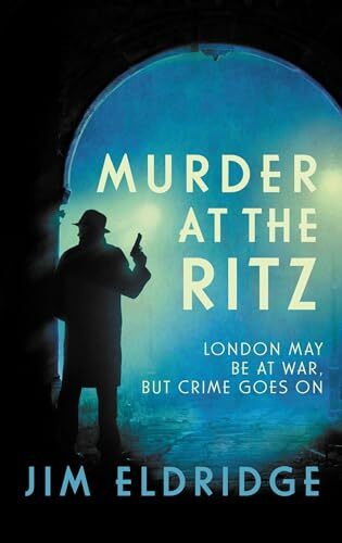 Murder at the Ritz : The Stylish Wartime Whodunnit by Jim Eldridge (2021, ... - Image 5