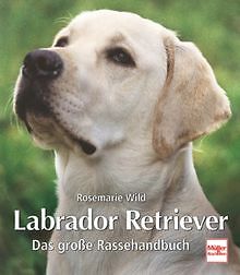 Labrador Retriever: Das große Rassehandbuch von Wil... | Buch | Zustand sehr gut - Bild 1 von 1