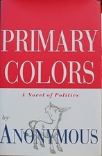 Primary Colors: A Novel of Politics by Klein, Joe Book The Cheap Fast Free Post