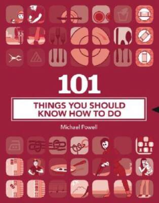101 Things You Should Know How to Do - Paperback By Powell, Michael - GOOD