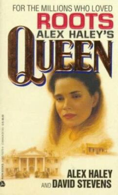 Alex Haley's Queen: The Story of an American Family by Haley, Alex; Stevens, Da