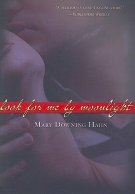Look for Me by Moonlight by Mary Downing Hahn: New