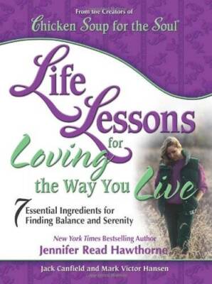 Life Lessons for Loving the Way You Live: 7 Essential Ingredients fo - VERY GOOD