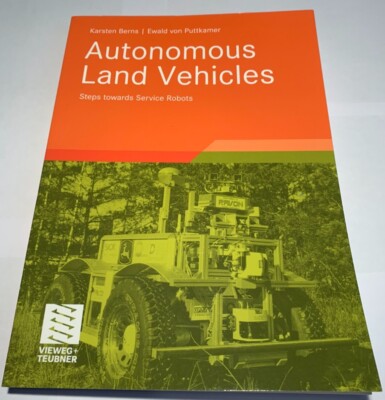 Autonomous Land Vehicles Steps towards Service Robots Sehr guter Zustand