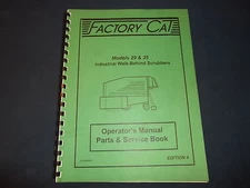 FACTORY CAT 29 35 WALK BEHIND SCRUBBER OPERATION & MAINTENANCE BOOK MANUAL