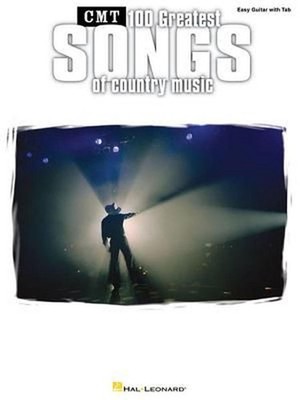 Cmt's 100 Greatest Country Songs: Easy Guitar with Standard Notation & Tab (Engl